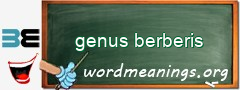WordMeaning blackboard for genus berberis